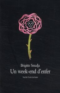 Un week-end d'enfer - Smadja Brigitte