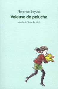 Voleuse de peluche - Seyvos Florence - Ivers Mette