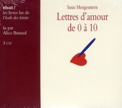 Lettres d'amour de 0 à 10. 3 CD audio - Morgenstern Susie - Butaud Alice