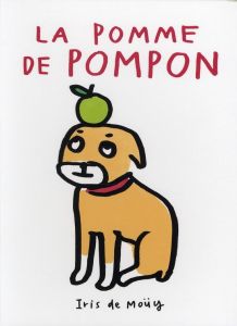 La pomme de Pompon - Moüy Iris de