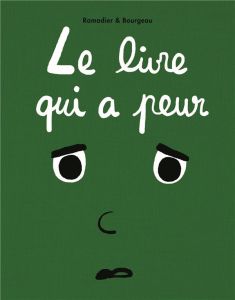 Le livre : Le livre qui a peur - Ramadier Cédric - Bourgeau Vincent