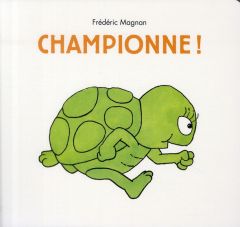 Championne ! - Magnan Frédéric