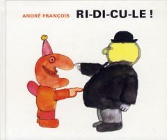 Ri-di-cu-le ! - François André