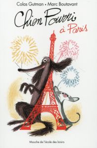 Chien Pourri ! Tome 5 : Chien Pourri à Paris - Gutman Colas - Boutavant Marc