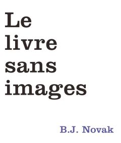 Le livre sans images - Novak B-J - Brisac Geneviève