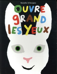 Ouvre grand les yeux - Ramadier Cédric - Bourgeau Vincent