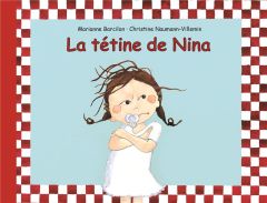 La tétine de Nina - Naumann-Villemin Christine - Barcilon Marianne