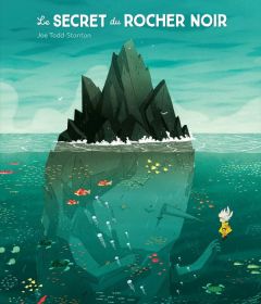 Le secret du rocher noir - Todd-Stanton Joe - Reinharez Isabelle