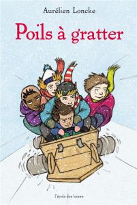 Poils à gratter - Loncke Aurélien - Albert Adrien