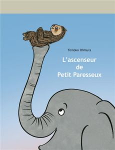 L'ascenseur de Petit Paresseux - Ohmura Tomoko - Atlan Corinne