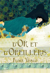 D'or et d'oreillers - Vesco Flore