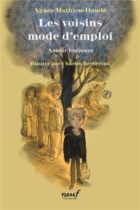 Les voisins mode d'emploi Tome 2 : Amour toujours - Mathieu-Daudé Agnès - Berberian Charles