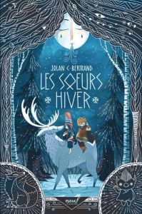 Les soeurs Hiver - Bertrand Jolan C. - Gion Tristan