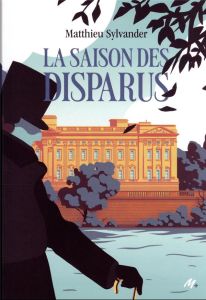 La saison des disparus - Sylvander Matthieu - Zaïon Boris