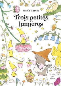 Trois petites lumières - Ramos Maria - Humeau Mélanie