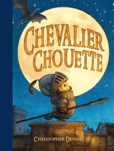 Chevalier Chouette - Denise Christopher - Billaud Claire