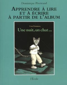 Une nuit, un chat... d'Yvan Pommaux - Piveteaud Dominique