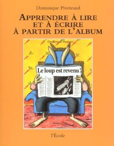 Le loup est revenu ! de Geoffroy de Pennart - Piveteaud Dominique