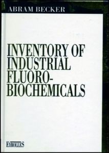 INVENTORY OF INDUSTRIAL FLUORO-BIOCHEMICALS - BECKER ABRAM