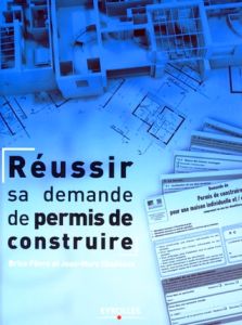 Réussir sa demande de permis de construire - Fèvre Brice - Chailloux Jean-Marc