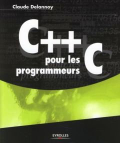 C++ pour les programmeurs C - Delannoy Claude