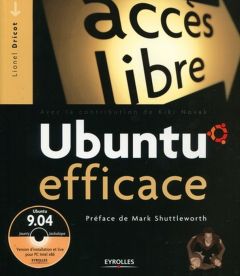 Ubuntu efficace. 3e édition. Avec 1 CD-ROM - Dricot Lionel - Novak Niki - Shuttleworth Mark