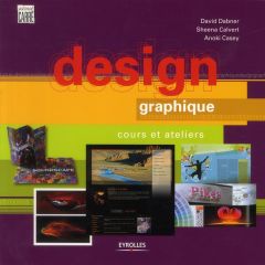 Design graphique. Cours et ateliers - Dabner David - Calvert Sheena - Casey Anoki - Quen