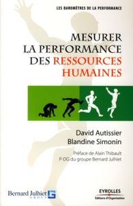 Mesurer la performance des ressources humaines - Autissier David - Simonin Blandine - Thibault Alai