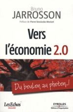 Vers l'économie 2.0. Du boulon au photon...! - Jarrosson Bruno - Kosciusko-Morizet Pierre
