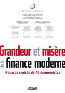 Grandeur et misère de la finance moderne. Regards croisés de 45 économistes - Chambon Jean-Louis - Pluchard Jean-Jacques - Marin