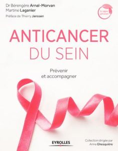 Anticancer du sein. Prévenir et accompagner - Arnal-Morvan Bérengère - Laganier Martine - Jansse