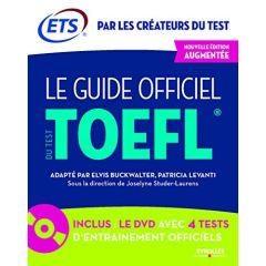 Le guide officiel du test TOEFL. 5e édition. Avec 1 DVD - Buckwalter Elvis - Levanti Patricia - Studer-Laure