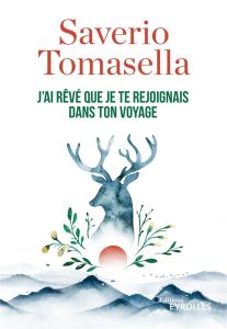 J'ai rêvé que je te rejoignais dans ton voyage - Tomasella Saverio - Bederka Ondrej