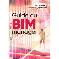 Les managers du BIM. Guide impertinent et constructif - Levan Serge - Audiffret Pervenche d'