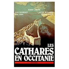 Les Cathares en Occitanie - Duvernoy Jean - Labal Paul - Lafont Robert - Marte