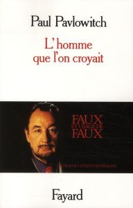 L'Homme que l'on croyait - Pavlowitch Paul