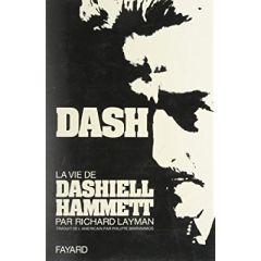 Dash. La vie de Dashiell Hammett - Layman Richard