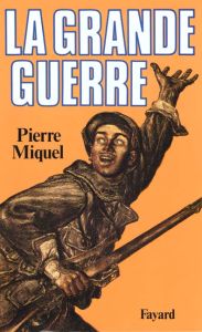 La Grande Guerre - Miquel Pierre