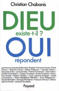 Dieu existe-t-il ? oui - Chabanis Christian