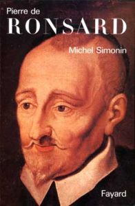 Pierre de Ronsard - Simonin Michel