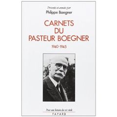 Carnets du pasteur Boegner. 1940-1945 - Boegner Marc