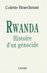 Rwanda. Histoire d'un génocide - Braeckman Colette