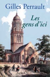 Les gens d'ici - Perrault Gilles