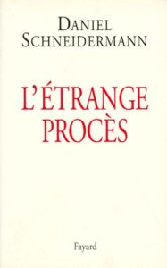 L'Etrange procès - Schneidermann Daniel