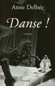 Danse ! - Delbée Anne