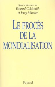 Le procès de la mondialisation - Goldsmith Edward