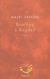 Bowling à Bagdad - Sayegh Nasri - Saba Jazzar Diah