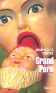 Grand Père - Costes Jean-Louis