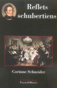 Reflets schubertiens - Schneider Corinne