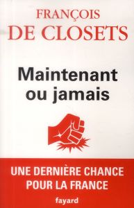 Maintenant ou jamais - Closets François de